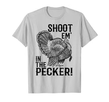 Load image into Gallery viewer, Funny shirts V-neck Tank top Hoodie sweatshirt usa uk au ca gifts for Funny Turkey Hunting Shirt Tom Beard Shoot Em in the Pecker 1050906
