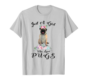 Funny shirts V-neck Tank top Hoodie sweatshirt usa uk au ca gifts for Just a girl who loves pugs shirt funny pugs lover t shirt 785913