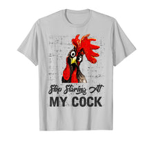 Load image into Gallery viewer, Stop Staring at My Cock Adult Humor Sarcasm Funny T-shirt
