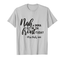 Load image into Gallery viewer, Nah Imma Sit In Da Front Gifts For Black History Month T-Shirt-1364897
