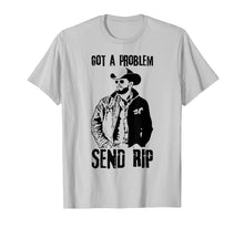 Load image into Gallery viewer, Got A Problem Send Rip T-Shirt Wheeler Yellowstone shirt 338288
