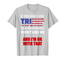 Load image into Gallery viewer, If You Don&#39;t Like Trump T-shirt Funny Donald Trump Gift 299329
