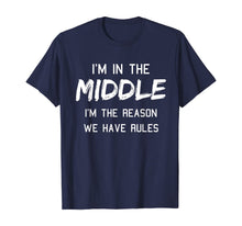 Load image into Gallery viewer, Funny shirts V-neck Tank top Hoodie sweatshirt usa uk au ca gifts for Middle Child Shirt I&#39;m The Reason We Have Rules Siblings T-Shirt 139314
