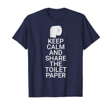 Load image into Gallery viewer, Keep Calm And Share The Toilet Paper: Funny Toilet Paper TShirt217487
