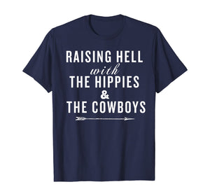 Raising Hell With The Hippies & The Cowboys T-Shirt