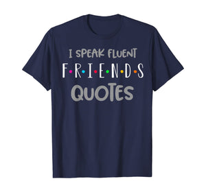 Funny shirts V-neck Tank top Hoodie sweatshirt usa uk au ca gifts for Funny Saying I Speak Fluent Friends Quotes Tshirt 167940