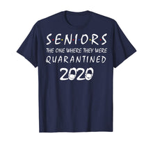 Load image into Gallery viewer, Seniors The One Where They Were Quarantined 2020 Quarantine TShirt56093
