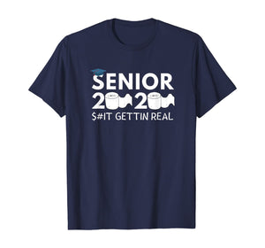 Senior 2020 Toilet Paper Shit Gettin Real Funny Apocalypse TShirt94232