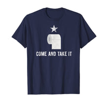 Load image into Gallery viewer, Come and Take It Funny Toilet Paper Virus Jokes Sarcastic TShirt55087
