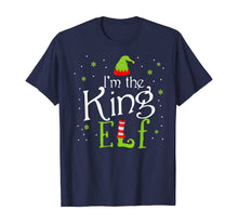 Load image into Gallery viewer, Funny shirts V-neck Tank top Hoodie sweatshirt usa uk au ca gifts for I&#39;m The King Elf Funny Group Matching Family Xmas Gift T-Shirt 152177
