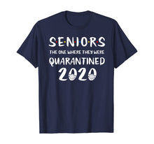 Load image into Gallery viewer, Seniors The One Where They Were Quarantined 2020 Quarantine TShirt95991
