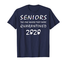Load image into Gallery viewer, Seniors The One Where They Were Quarantined 2020 Gift TShirt255346
