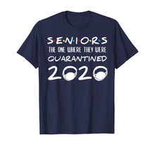 Load image into Gallery viewer, Seniors The One Where They Were Quarantined 2020 Funny TShirt22967
