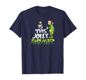 Funny shirts V-neck Tank top Hoodie sweatshirt usa uk au ca gifts for Is this jolly enough t-shirt T-Shirt 113270