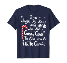 Load image into Gallery viewer, Funny shirts V-neck Tank top Hoodie sweatshirt usa uk au ca gifts for Mens If You Jingle My Balls and Lick My Candy Cane Christmas Gift T-Shirt 979917

