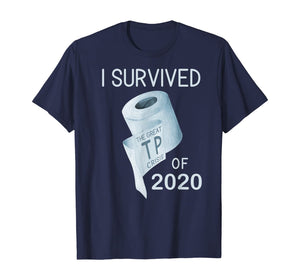 Toilet Paper Joke  I Survived the TP Crisis of 2020 T-Shirt89182