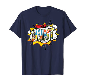 Super Aunt Comic Style Family Gift For Your Auntie T-Shirt