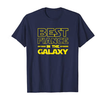Load image into Gallery viewer, Mens Fiance Gifts -Best Fiance in the Galaxy- Men Tee Shirts

