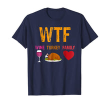 Load image into Gallery viewer, Wine Turkey Family Funny Thanksgiving T-Shirt
