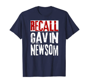 Recall Gavin Newsom, Remove California Governor Gavin Newsom T-Shirt