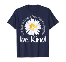 Load image into Gallery viewer, In A World Where You Can Be Anything Be Kind Peace Sign TShirt304088
