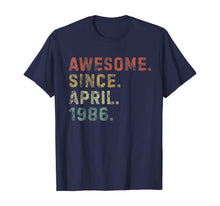 Load image into Gallery viewer, Awesome Since April 1986 34th Birthday Gifts 34 Years Old TShirt339540
