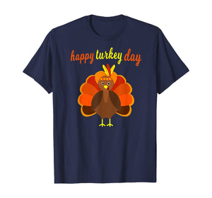 Thanksgiving Turkey Happy Thanksgiving Funny Holiday Print T-Shirt
