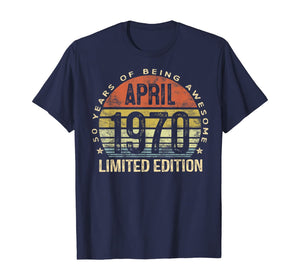 April 1970 Limited Edition 50 Year Old Gifts 50th Birthday TShirt394651