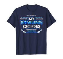 Load image into Gallery viewer, My Bowling Excuses T-Shirt Funny Bowling Gift
