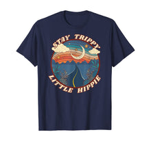 Load image into Gallery viewer, Stay Trippy Little Hippie Funny Peace Love Hippy Gift T-Shirt
