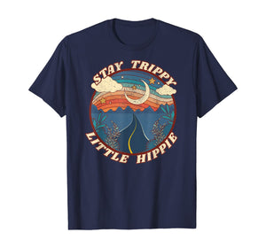 Stay Trippy Little Hippie Funny Peace Love Hippy Gift T-Shirt