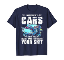 Load image into Gallery viewer, Funny shirts V-neck Tank top Hoodie sweatshirt usa uk au ca gifts for Yes I know How To Fix Cars Funny Mechanic T-Shirt 184766
