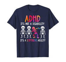 Load image into Gallery viewer, ADHD It&#39;s Not Disability It&#39;s A Different Ability Skeleton T-Shirt 126435
