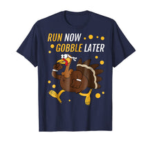 Load image into Gallery viewer, Funny shirts V-neck Tank top Hoodie sweatshirt usa uk au ca gifts for Run Now Gobble Later Thanksgiving Turkey Trot Gifts T-Shirt 765935
