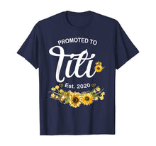 Load image into Gallery viewer, Promoted to Titi Est 2020 Sunflower Mothers Day TShirt434770
