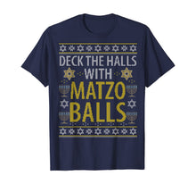Load image into Gallery viewer, Funny shirts V-neck Tank top Hoodie sweatshirt usa uk au ca gifts for Deck The Halls Matzo Balls Funny Hanukkah Channukah Gift T-Shirt 212780
