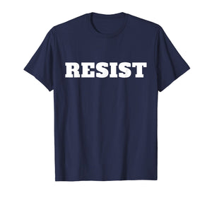 Funny shirts V-neck Tank top Hoodie sweatshirt usa uk au ca gifts for RESIST. Anti Trump T-Shirt #RESIST Against Donald Trump 1058666