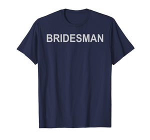 Funny shirts V-neck Tank top Hoodie sweatshirt usa uk au ca gifts for Wedding T-Shirt Bridesman Coordinating Wedding Party Gift 3045375