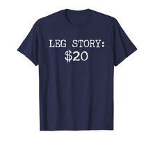 Load image into Gallery viewer, Funny shirts V-neck Tank top Hoodie sweatshirt usa uk au ca gifts for Amputee Shirt Leg Story Humor Funny Quote 813161
