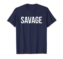 Load image into Gallery viewer, Funny shirts V-neck Tank top Hoodie sweatshirt usa uk au ca gifts for Savage T-shirt 2068402
