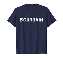 Load image into Gallery viewer, Funny shirts V-neck Tank top Hoodie sweatshirt usa uk au ca gifts for Bourdain 307207
