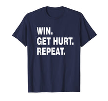 Load image into Gallery viewer, Funny shirts V-neck Tank top Hoodie sweatshirt usa uk au ca gifts for win get hurt repeat T-Shirt 1867955
