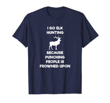 Load image into Gallery viewer, Funny shirts V-neck Tank top Hoodie sweatshirt usa uk au ca gifts for Elk Hunting Funny T-Shirt - Hunter Punch 2708916
