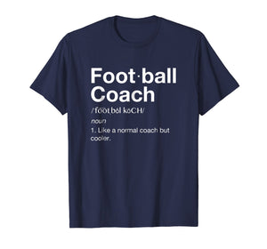 Funny shirts V-neck Tank top Hoodie sweatshirt usa uk au ca gifts for Football Coach Shirt, Gift Funny Football Definition T-Shirt 1968923