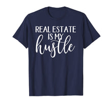 Load image into Gallery viewer, Funny shirts V-neck Tank top Hoodie sweatshirt usa uk au ca gifts for Real Estate Is My Hustle Real Estate Shirt Gifts 699944
