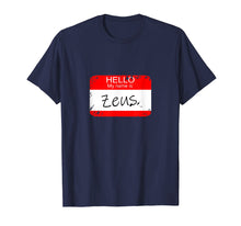 Load image into Gallery viewer, Funny shirts V-neck Tank top Hoodie sweatshirt usa uk au ca gifts for Hello My name is Zeus Funny Halloween Greek Gods Tshirt 1178568
