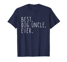 Load image into Gallery viewer, Funny shirts V-neck Tank top Hoodie sweatshirt usa uk au ca gifts for Best Dog Uncle Ever Cool Father&#39;s Day Gift T-Shirt 856675
