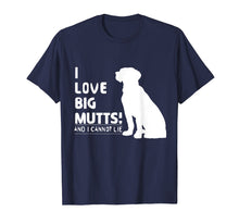 Load image into Gallery viewer, Funny shirts V-neck Tank top Hoodie sweatshirt usa uk au ca gifts for I Love Big Mutts and I Cannot Lie | Funny Dog lover T-shirt 497406
