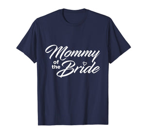 Mommy Of The Bride Wedding Party T-Shirt