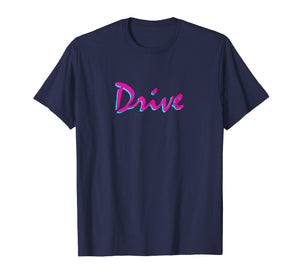 Funny shirts V-neck Tank top Hoodie sweatshirt usa uk au ca gifts for Drive Classic Movie T-shirt 1121686